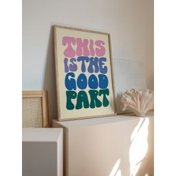Quadro Decorativo This Is The Good Part Aesthetic - 1