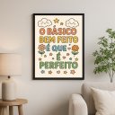 Ver imagem 1 de Quadro o Básico Bem Feito É que É Perfeito 33x24cm - com Vidro:moldura Branca