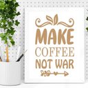 Ver imagem 2 de Quadro Make Coffee Not War 33x24cm - com Vidro:moldura Branca
