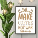 Ver imagem 1 de Quadro Make Coffee Not War 33x24cm - com Vidro:moldura Branca