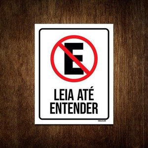 Placa - Proibido Estacionar Leia Até Entender 27X35