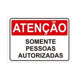 Placa de Sinalização Atenção Somente Pessoas Autorizadas Pvc - 1