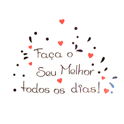 Adesivo Decoração de Parede Faça o Seu Melhor Todos Os Dias - 7