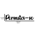 Ver imagem 3 de Letreiro de Parede Permita - se em MDF