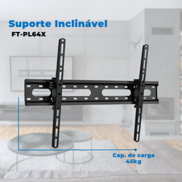Suporte Inclinável para Tv de Led / Oled / Qled / Nano 37" até 70" com Peso até 45kg - Ft-pl64x Fixa - 3