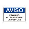 Placa de Sinalização Aviso Proibido o Transporte de Pessoas - 1