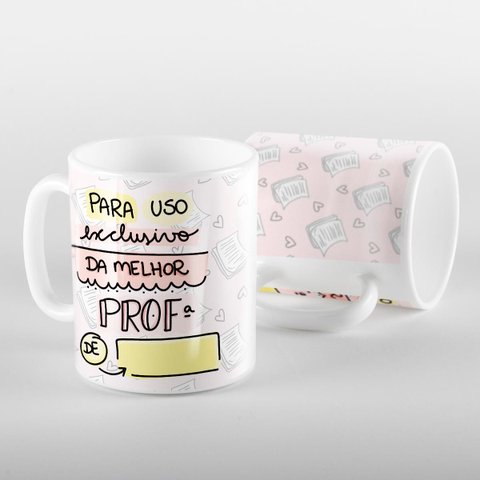 Caneca Professores Uso Exclusivo da Professora com Nome