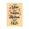 Placa Decorativa Frase Melhor Fica - 1