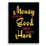 Tela Decorativa Money Que É Good Nóis Num Have - 2