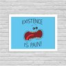 Quadro Decorativo Série De Tv Existence Is Pain Rick And Morty - 1