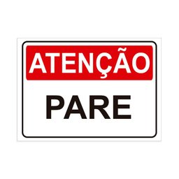 Placa de Sinalização Atenção Pare em Pvc - 1