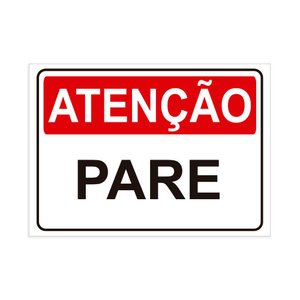 Placa de Sinalização Atenção Pare em Pvc