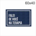 Ver imagem 2 de Tapete Capacho Falei de Você na Terapia - Azul Marinho 60x40cm