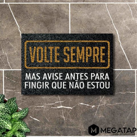 Tapete Capacho VOLTE SEMPRE 60x40 Decorativo Entrada Casa