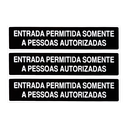 Ver imagem 1 de Combo 6 Placas De Sinalização Entrada Permitida Somente A Pessoas Autorizadas 30x7 Acesso - A-430 F9