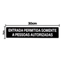 Combo 6 Placas De Sinalização Entrada Permitida Somente A Pessoas Autorizadas 30x7 Acesso - A-430 F9 - 2