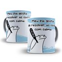 Ver imagem 1 de Caneca Flork de Porcelana Meu Pai Gosta de Resolver As Coisas com Calma