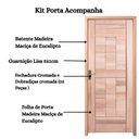 Ver imagem 4 de Kit Porta Pronta Maciça de Eucalipto 214x89x14cm PM96 Abertura Direita Cruzeiro Portas