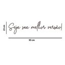 Ver imagem 2 de Adesivo Decorativo Frase Motivacional Seja Sua Melhor Versão Decoração Ambiente
