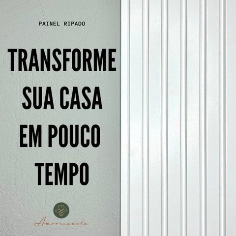 Painel Ripado em Barra 270x87cm (2,34m²) MDF AMORECANELA DECOR