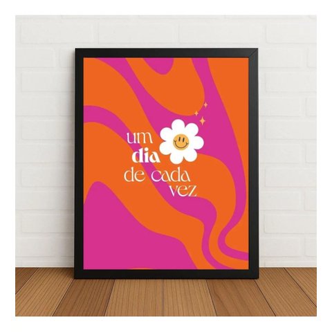 Quadro Decorativo Um Dia de Cada Vez com Moldura e Vidro Preto