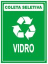 Ver imagem 1 de Placa Coleta Seletiva Condomínio Material Reciclável - Vidro Reciclável 15x20cm Tacolado 03 Unidades