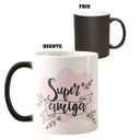 Ver imagem 1 de Caneca Mágica Presente Divertido Especial para Super Amiga
