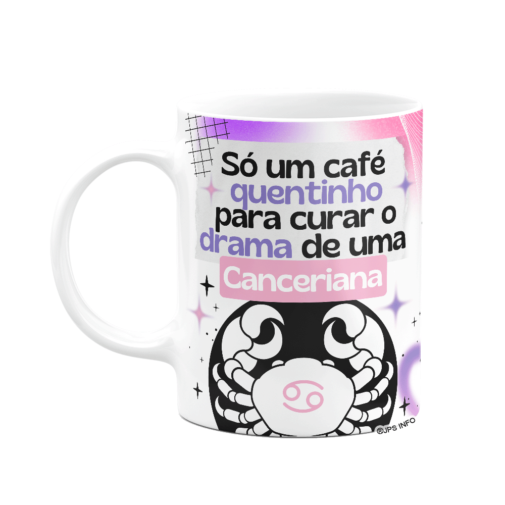 Caneca Divertida Signos Câncer - Café e Canceriana - 1