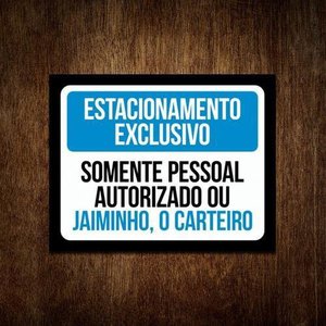 Placa - Estacionamento Exclusivo Jaiminho Carteiro (27X35)