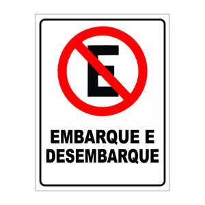 Placa Proibido Estacionar Embarque e Desembarque 30x40cm