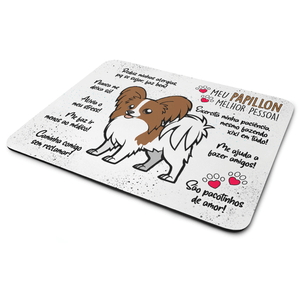 Mouse Pad Dog - Meu Papillon, Melhor Pessoa!