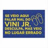 Tapete Vinil Se Veio Falar Mal do Vini Jr 60x40cm Decorativo - 2
