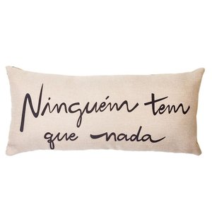 Almofada Baguete Ninguém Tem que Nada