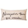 Almofada Baguete Ninguém Tem que Nada - 1