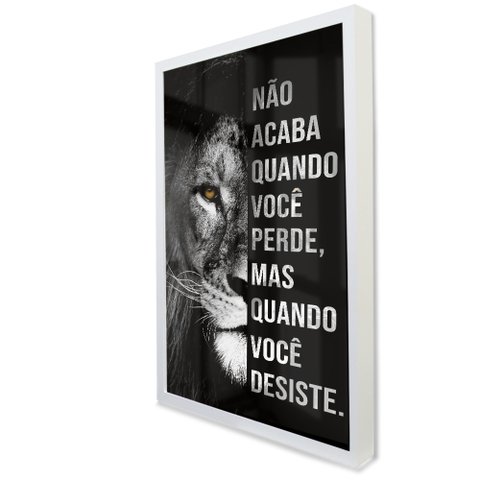 Quadro Motivacional Não Acaba Quando Você Perde em Moldura Caixa Tacolado 20 X 30cm Moldura Caixa 3c