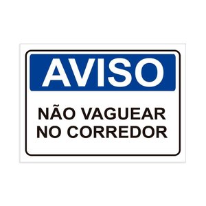Placa de Sinalização Aviso Não Vaguear no Corredor em Pvc
