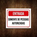Ver imagem 1 de Placa Entrada Somente Pessoas Autorizadas Vermelha 27x35