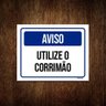 Kit 5 Placas Aviso Utilize Corrimão - 1