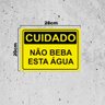 Placa de Sinalização Cuidado Não Beba Esta Água em Pvc - 3