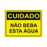 Placa de Sinalização Cuidado Não Beba Esta Água em Pvc - 1