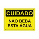 Ver imagem 1 de Placa de Sinalização Cuidado Não Beba Esta Água em Pvc