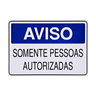 Combo 10 Placas De Sinalização Aviso Somente Pessoas Autorizadas 25x15 Acesso - S-215/1 F9e - 3