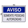 Combo 10 Placas De Sinalização Aviso Somente Pessoas Autorizadas 25x15 Acesso - S-215/1 F9e - 2