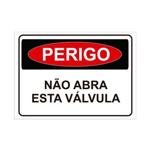 Placa de Sinalização Perigo Não Abra esta Válvula em Pvc