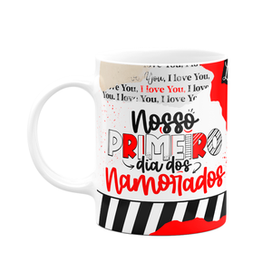 Caneca Namorados - Nosso Primeiro Dia Dos Namorados