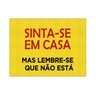 Tapete Capacho Sinta-se em Casa Mas Lembre-se Mas Lembre-se que Não Está - 2