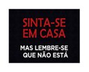 Ver imagem 1 de Tapete Capacho Sinta-se em Casa Mas Lembre-se Mas Lembre-se que Não Está