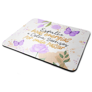 Mouse Pad Motivação - Espalhe Boas Energias