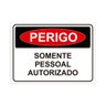 Placa de Sinalização Perigo Somente Pessoal Autorizado Pvc - 1