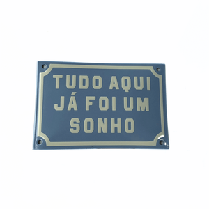 Placa Decorativa Esmaltada - Tudo Aqui Já Foi Um Sonho - Casa Toco